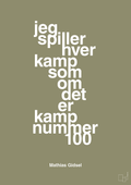plakat: jeg spiller hver kamp som om det er kamp nummer 100 - misty forrest-Håndbold-A1two3