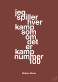 plakat: jeg spiller hver kamp som om det er kamp nummer 100 - red pepper-Håndbold-A1two3