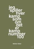 plakat: jeg spiller hver kamp som om det er kamp nummer 100 - secret meadow-Håndbold-A1two3