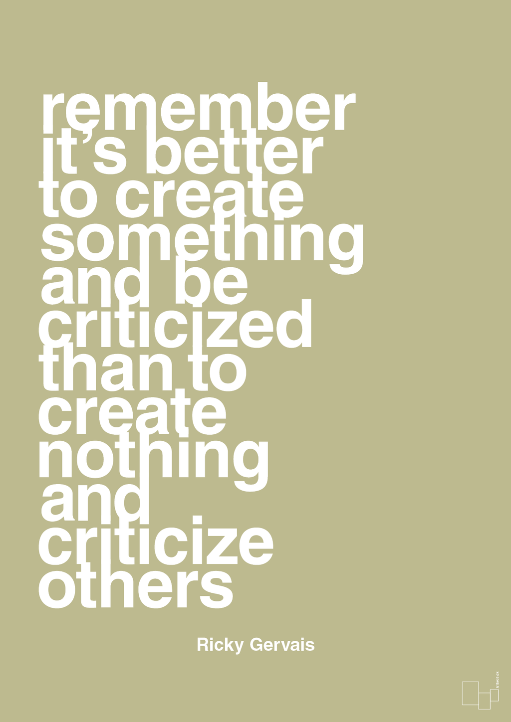 plakat: remember its better to create something and be criticized than create nothing and criticize others - back to nature-Komiker-A1two3