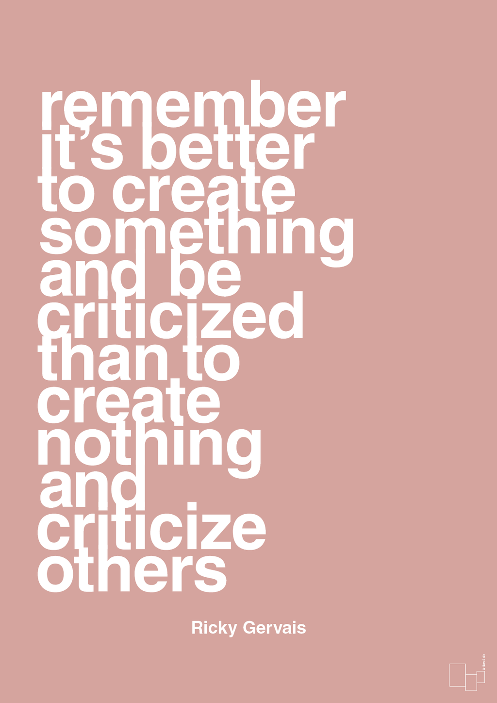 plakat: remember its better to create something and be criticized than create nothing and criticize others - bubble shell-Komiker-A1two3