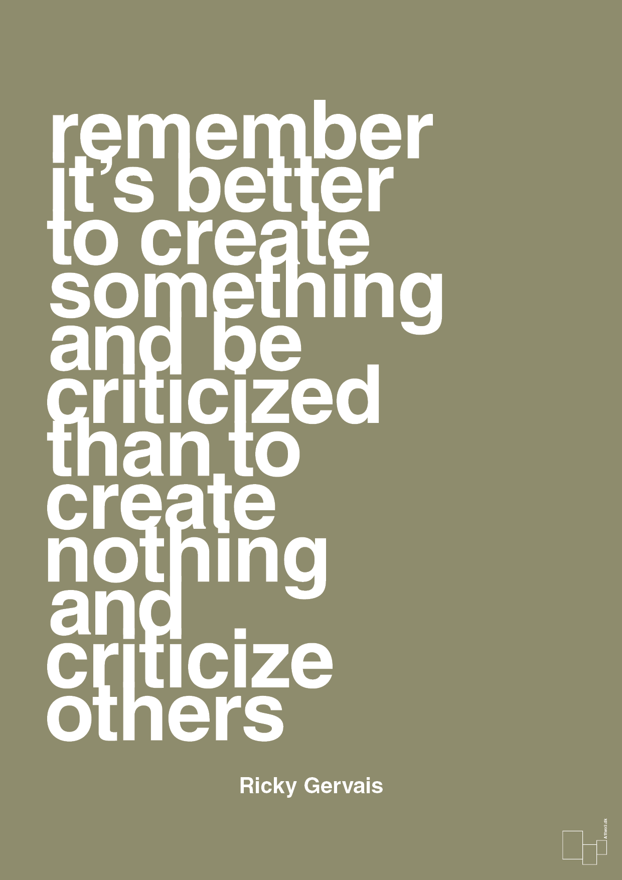 plakat: remember its better to create something and be criticized than create nothing and criticize others - misty forrest-Komiker-A1two3