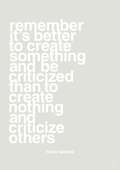 plakat: remember its better to create something and be criticized than create nothing and criticize others - painters white-Komiker-A1two3