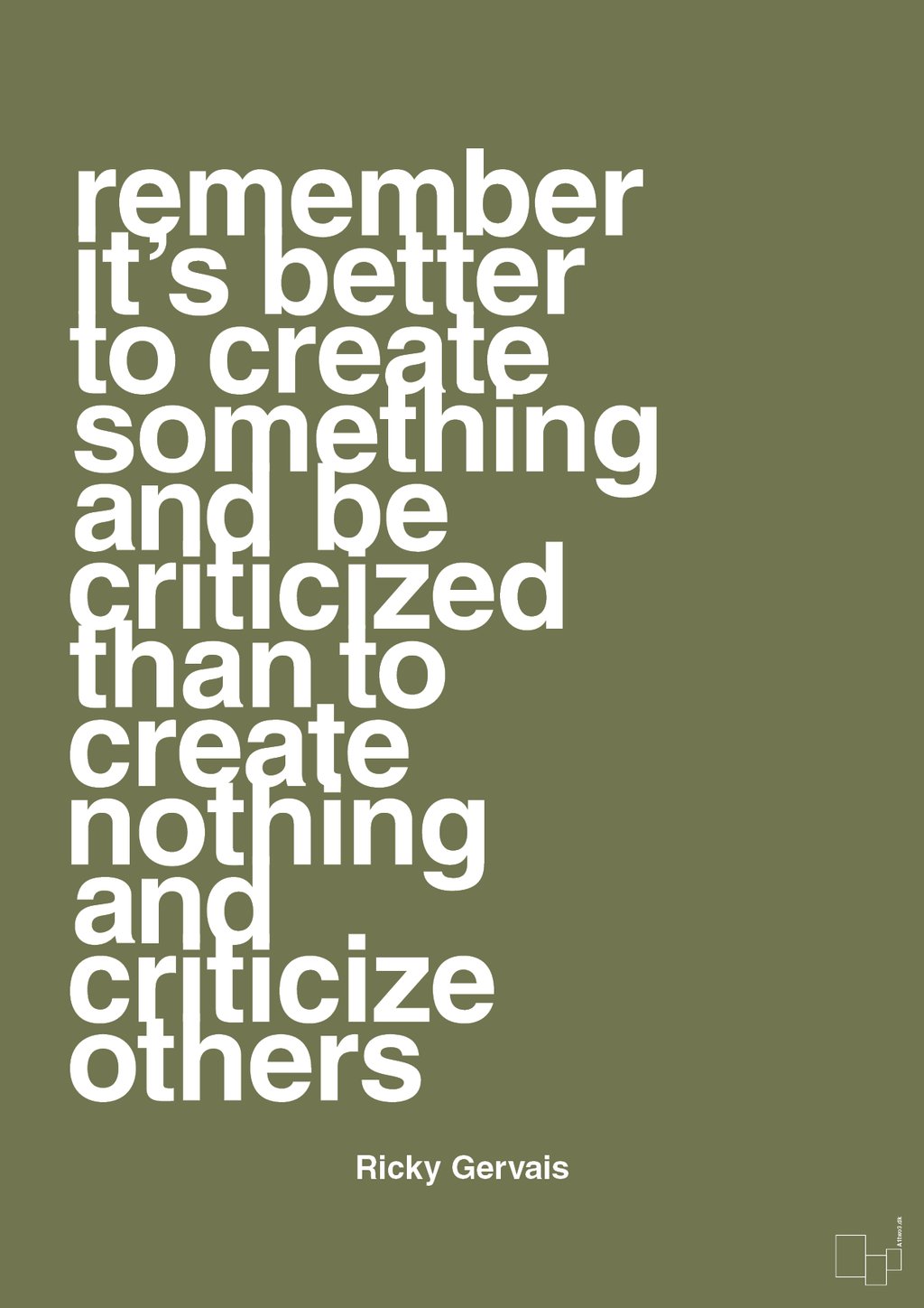 plakat: remember its better to create something and be criticized than create nothing and criticize others - secret meadow-Komiker-A1two3