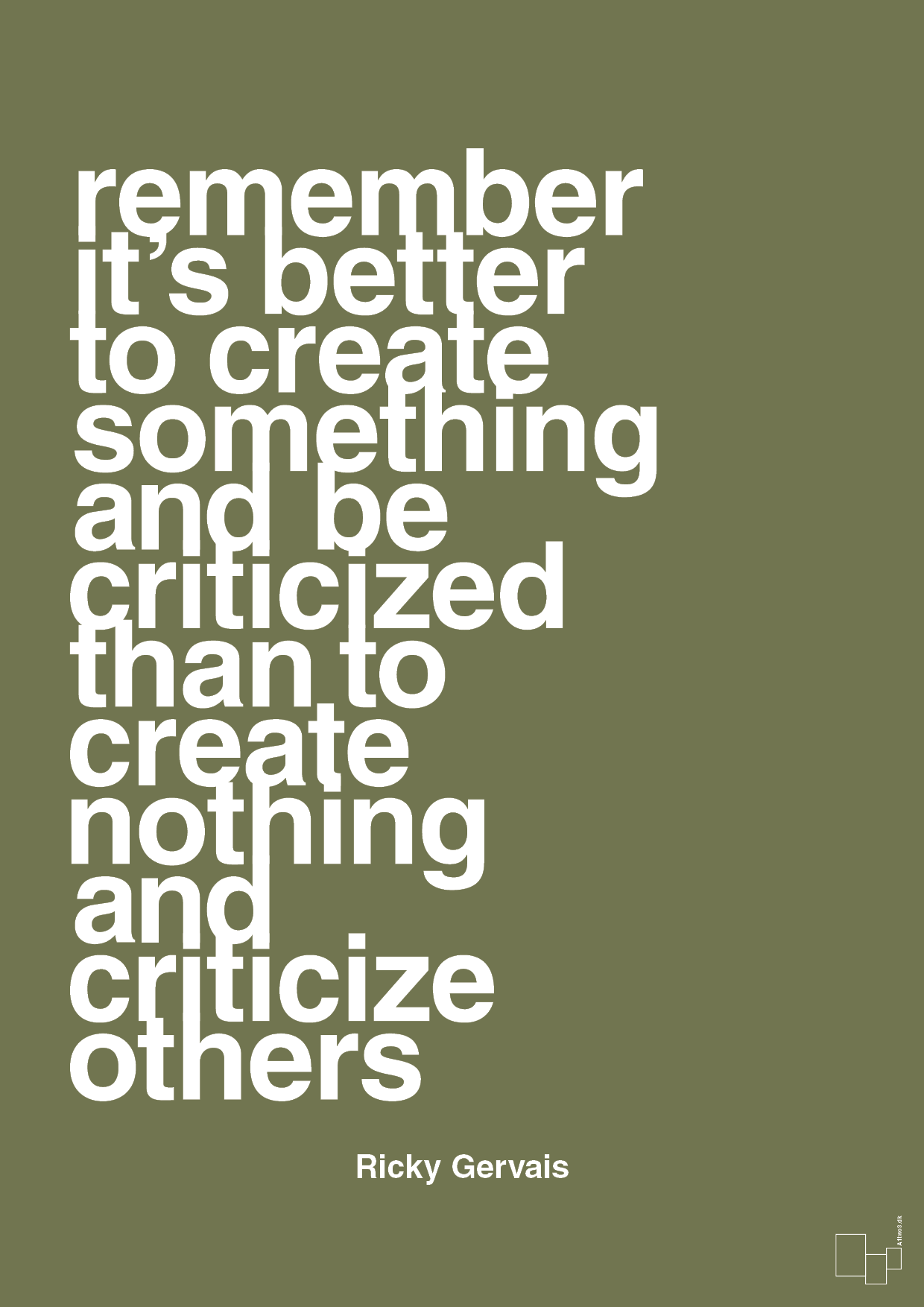 plakat: remember its better to create something and be criticized than create nothing and criticize others - secret meadow-Komiker-A1two3