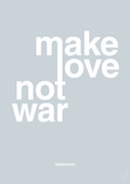 plakat: make love not war - light drizzle-Unknown-A1two3