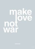 plakat: make love not war - light drizzle-Unknown-A1two3