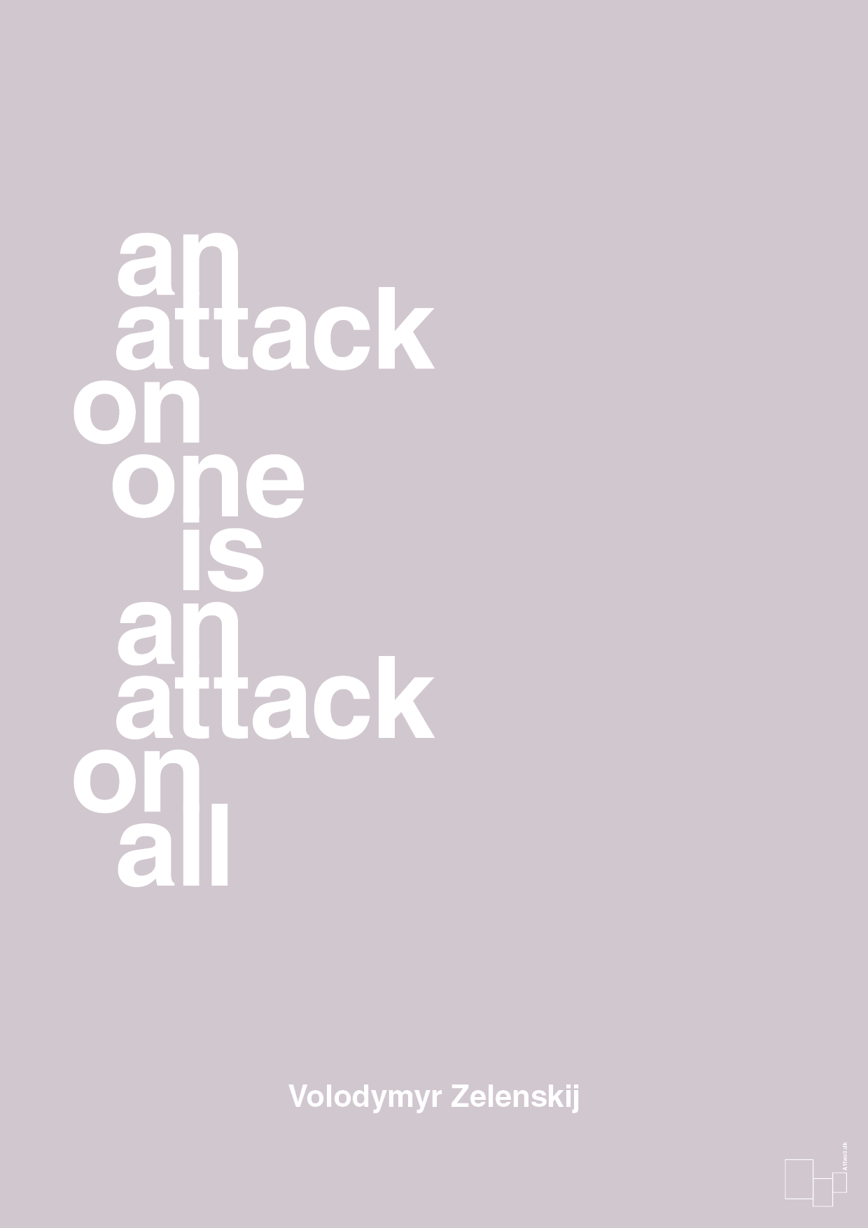 plakat: an attack on one is an attack on all - dusty lilac-Politikker-A1two3