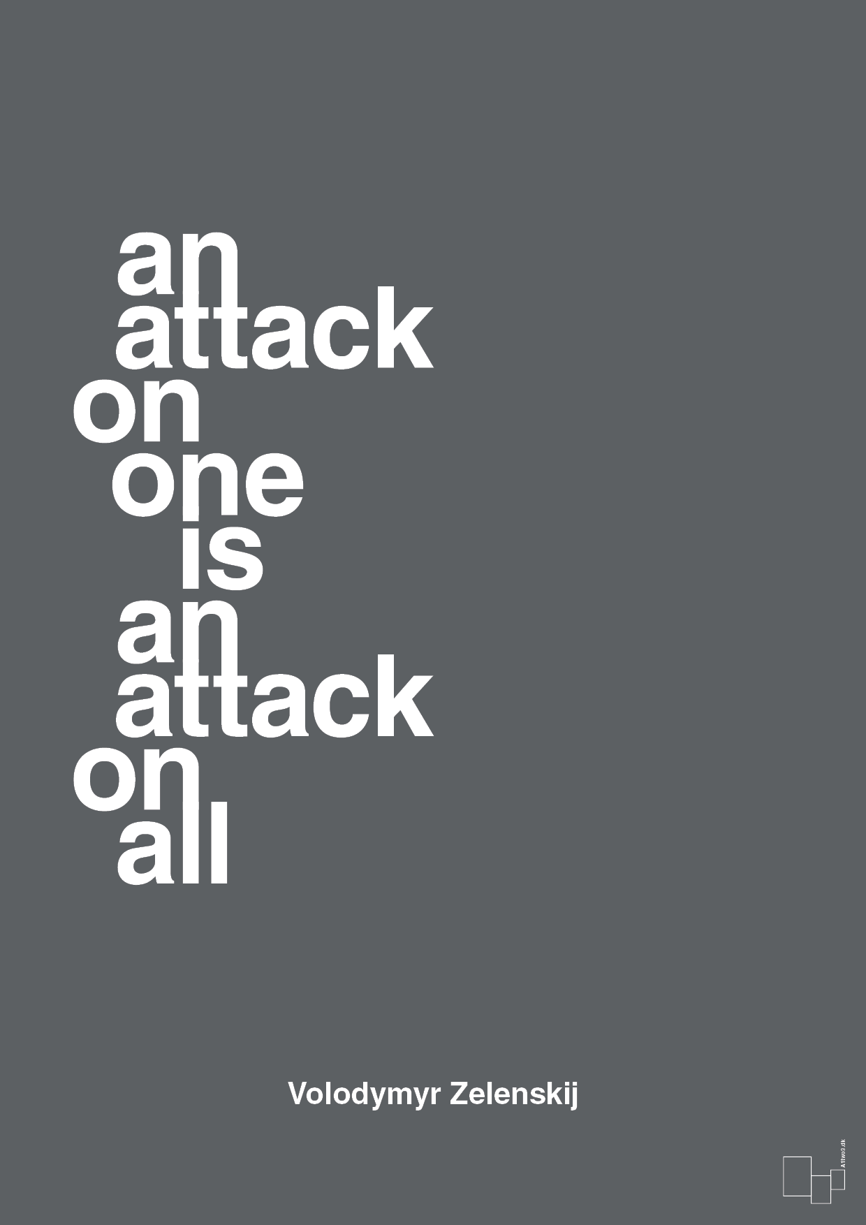 plakat: an attack on one is an attack on all - graphic charcoal-Politikker-A1two3