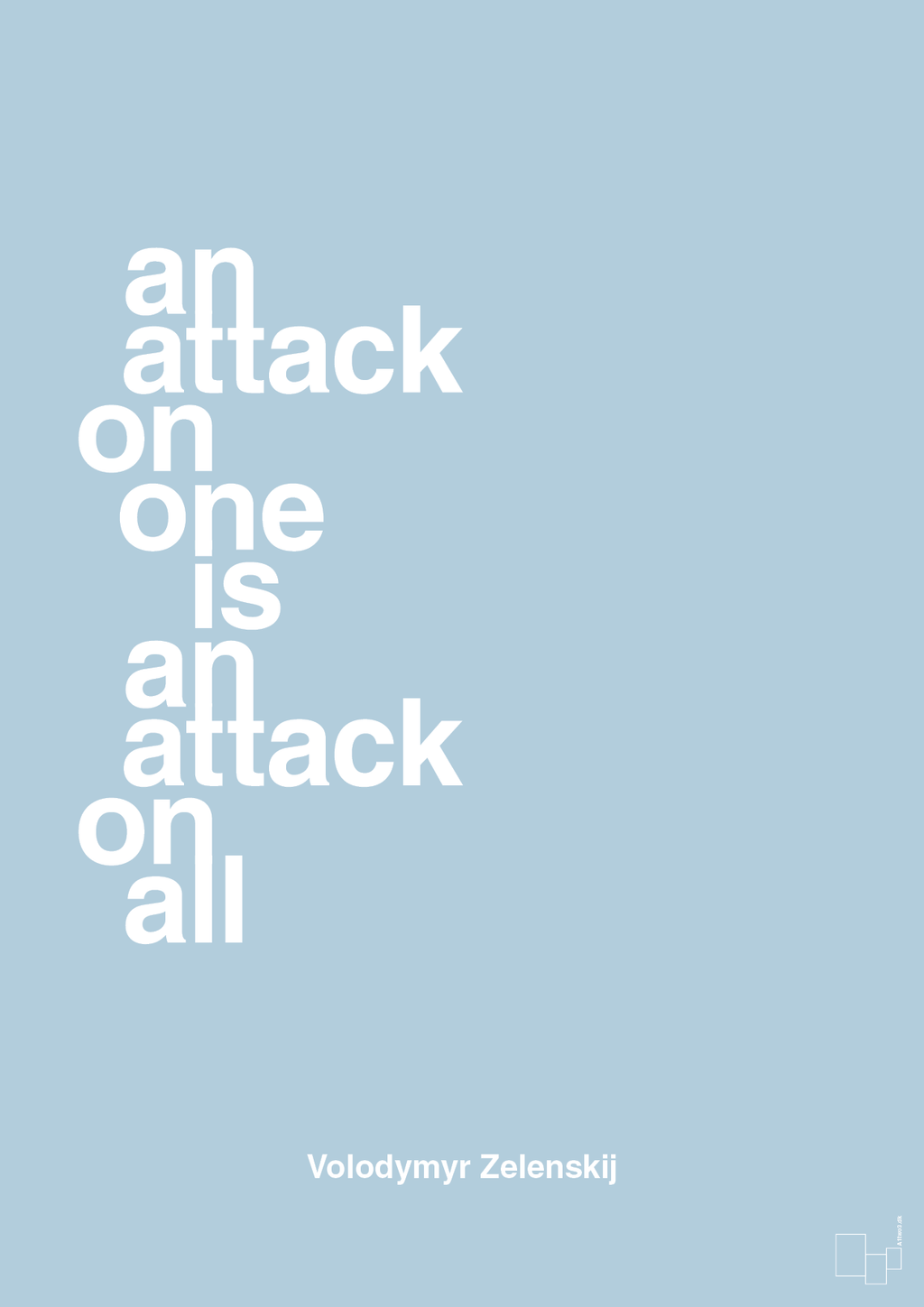plakat: an attack on one is an attack on all - heavenly blue-Politikker-A1two3