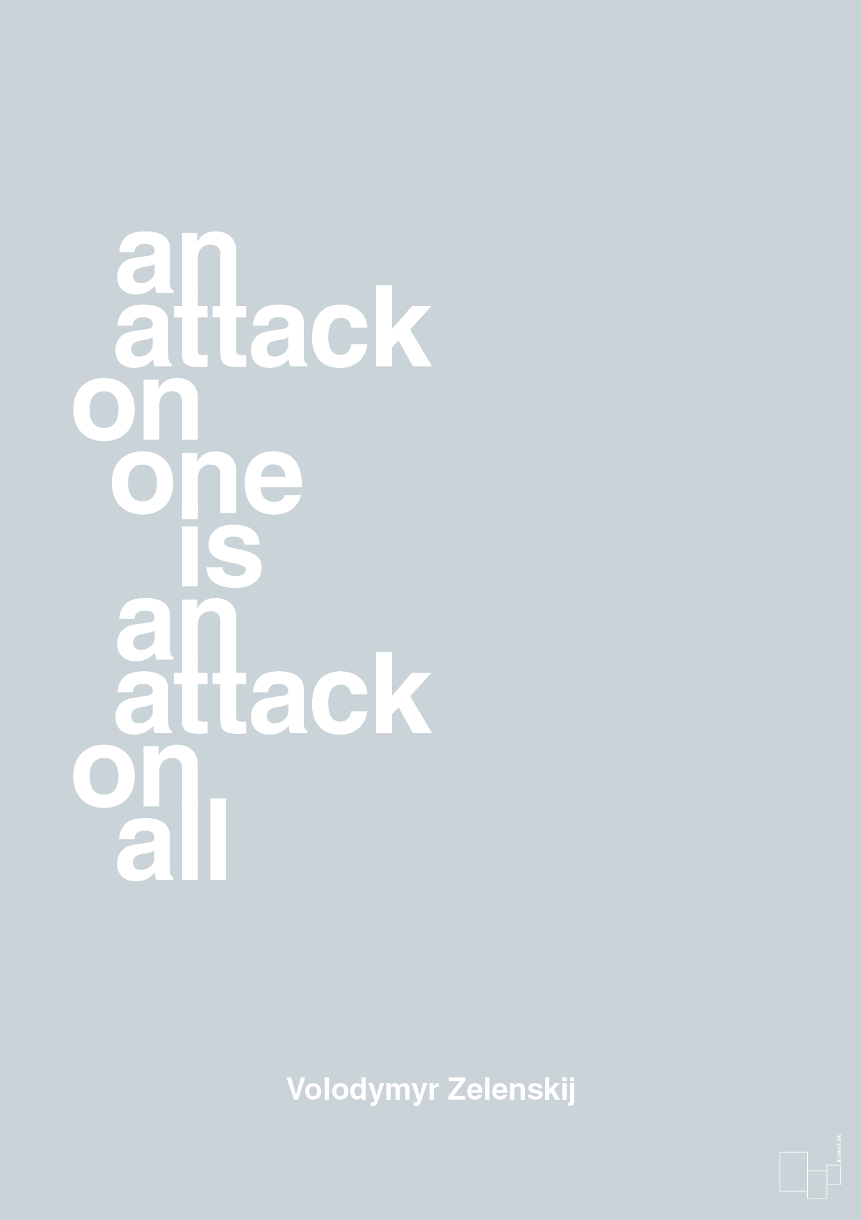 plakat: an attack on one is an attack on all - light drizzle-Politikker-A1two3