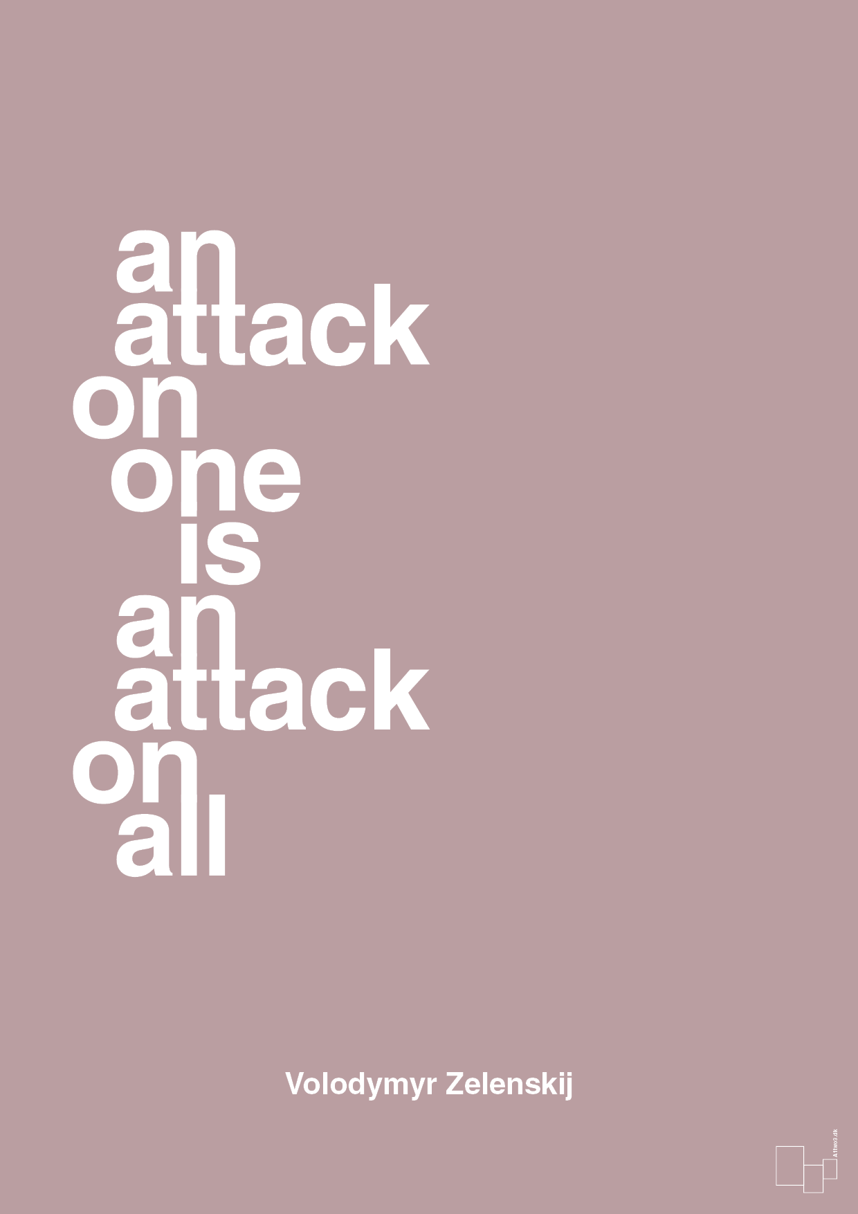 plakat: an attack on one is an attack on all - light rose-Politikker-A1two3