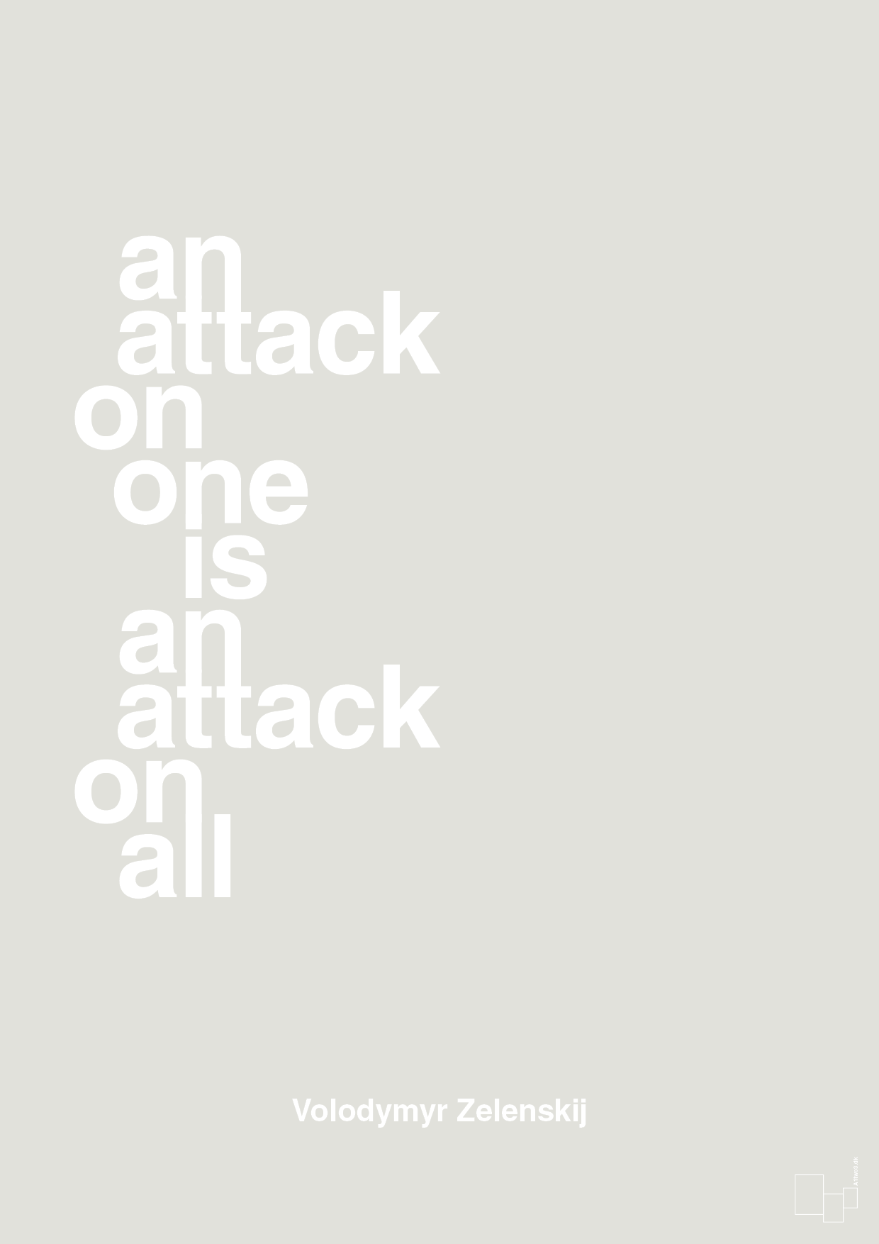 plakat: an attack on one is an attack on all - painters white-Politikker-A1two3