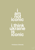 plakat: i am not iconic i think ukraine is iconic - back to nature-Politikker-A1two3