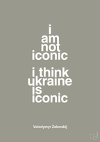 plakat: i am not iconic i think ukraine is iconic - battleship gray-Politikker-A1two3
