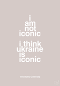 plakat: i am not iconic i think ukraine is iconic - broken beige-Politikker-A1two3