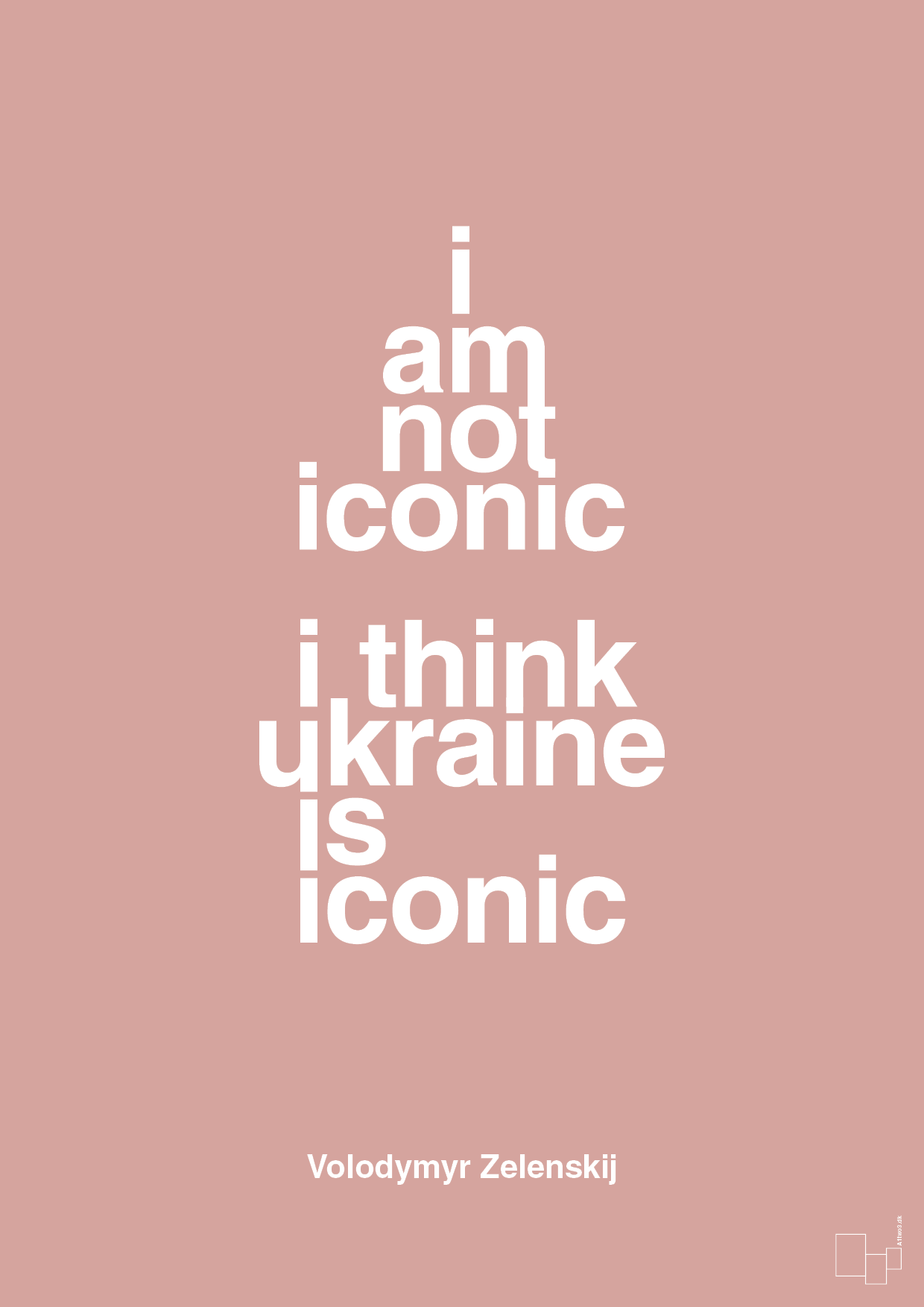 plakat: i am not iconic i think ukraine is iconic - bubble shell-Politikker-A1two3