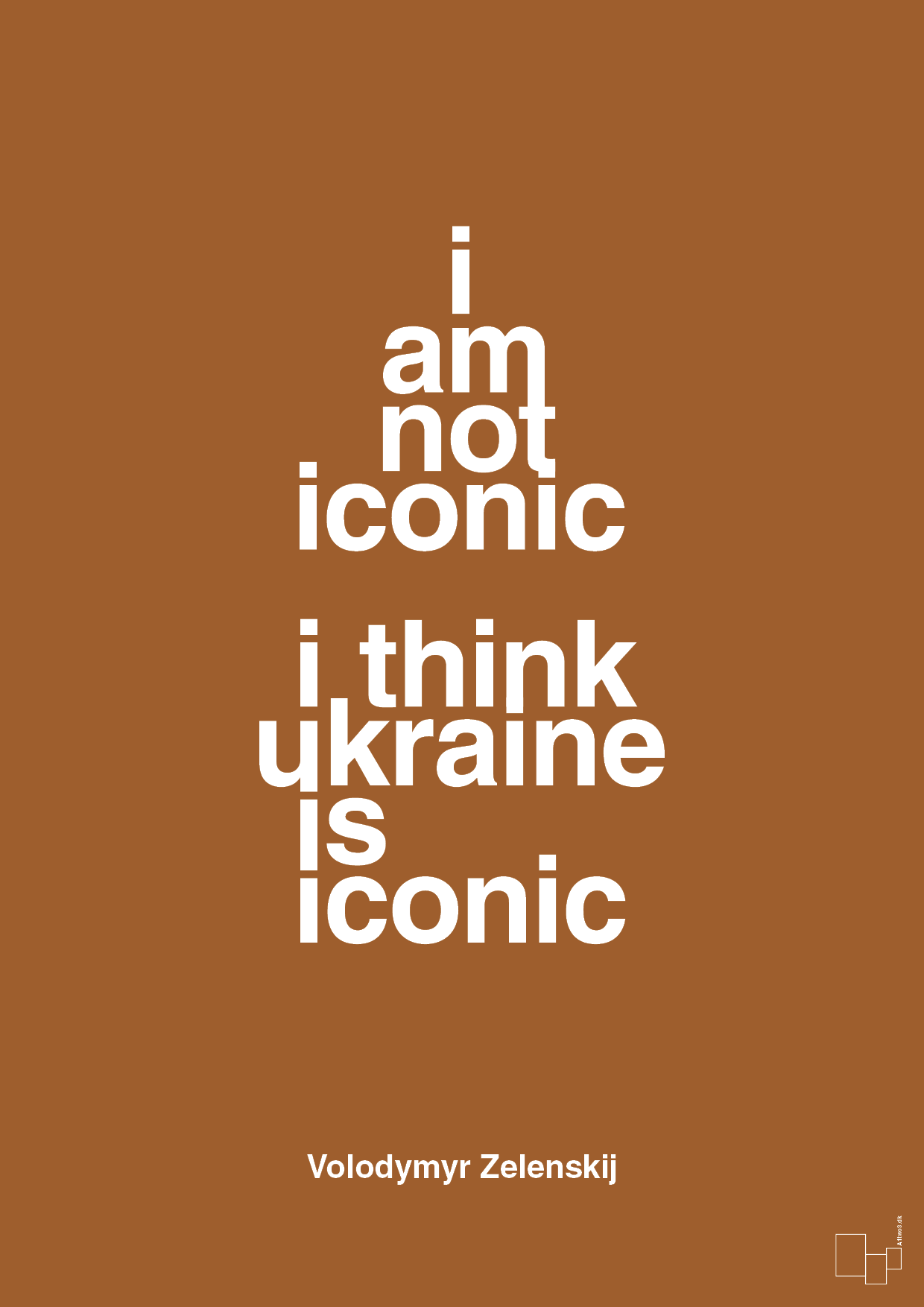 plakat: i am not iconic i think ukraine is iconic - cognac-Politikker-A1two3