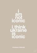 plakat: i am not iconic i think ukraine is iconic - creamy mushroom-Politikker-A1two3