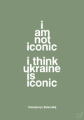 plakat: i am not iconic i think ukraine is iconic - jade-Politikker-A1two3