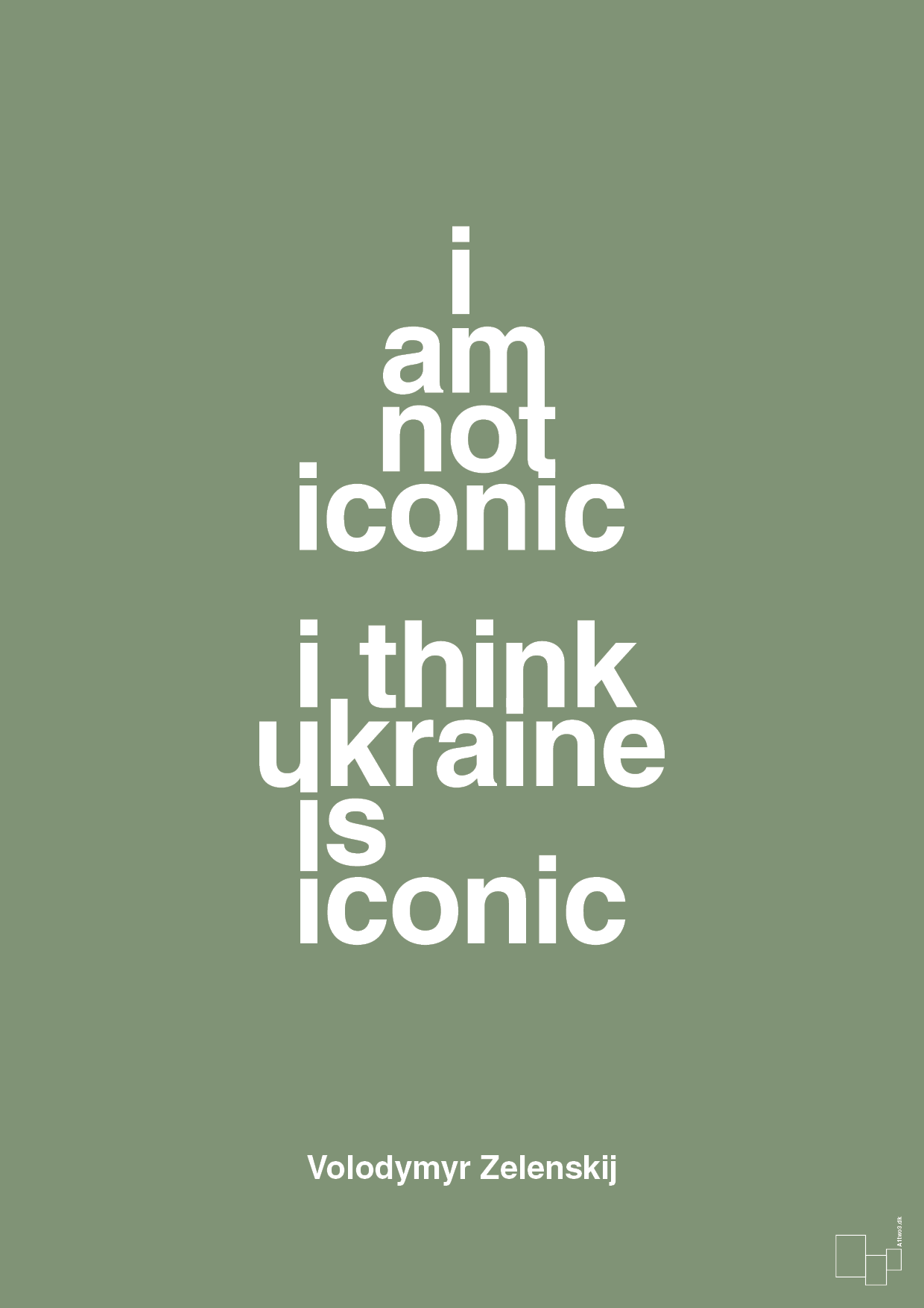 plakat: i am not iconic i think ukraine is iconic - jade-Politikker-A1two3