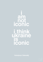 plakat: i am not iconic i think ukraine is iconic - light drizzle-Politikker-A1two3