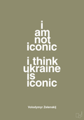 plakat: i am not iconic i think ukraine is iconic - misty forrest-Politikker-A1two3