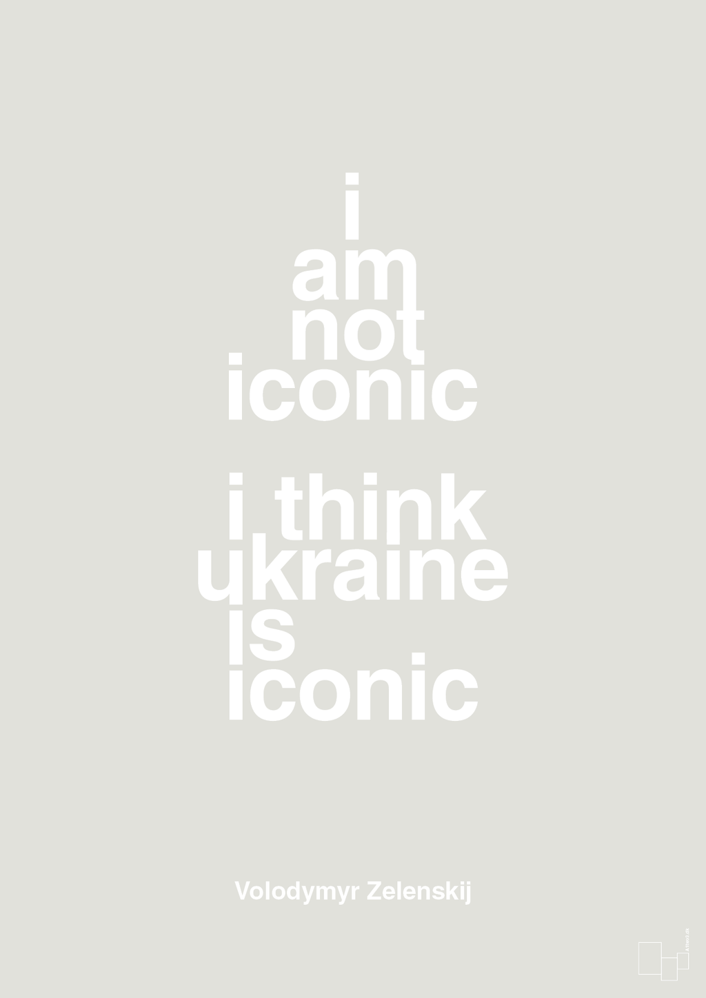 plakat: i am not iconic i think ukraine is iconic - painters white-Politikker-A1two3