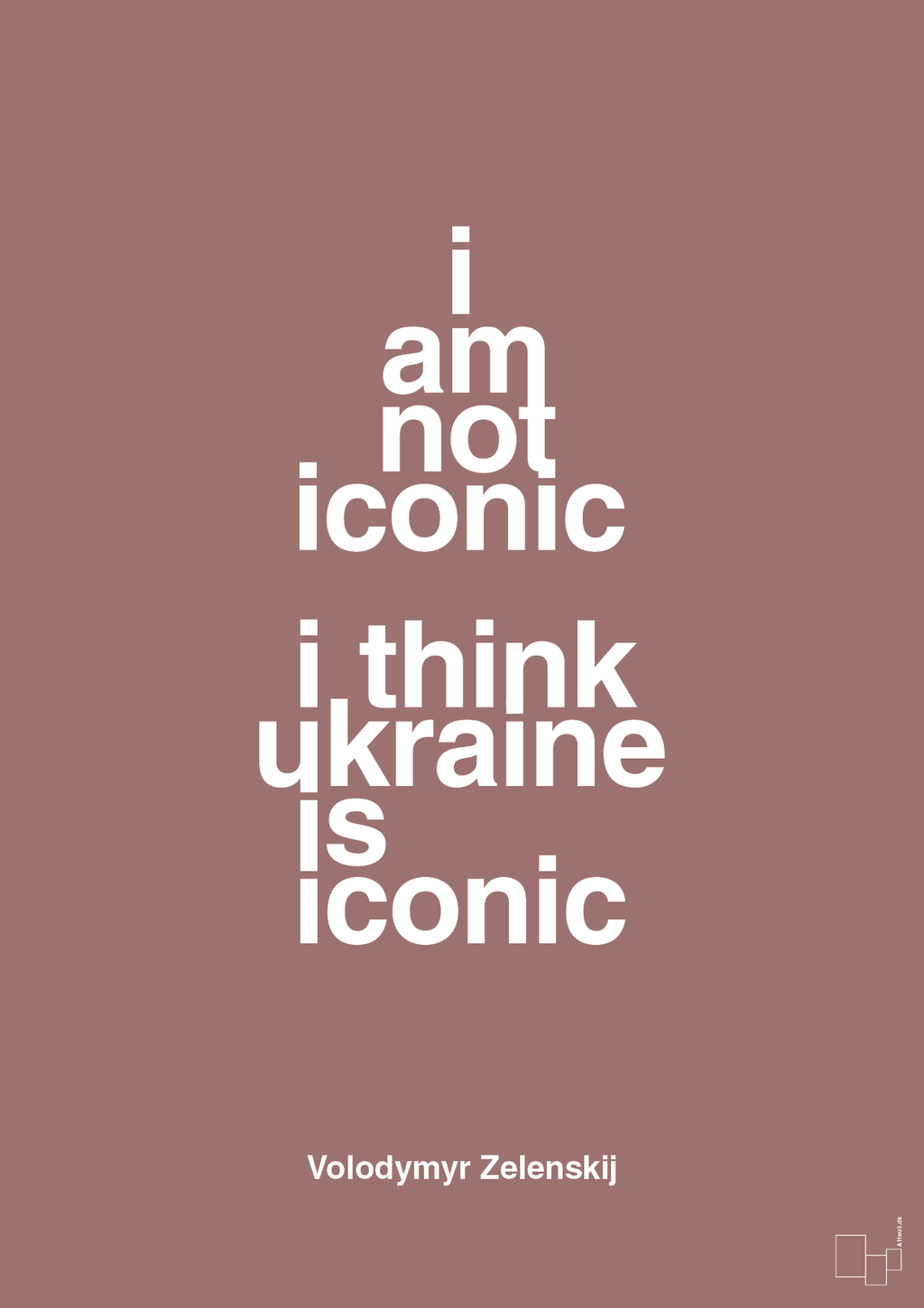 plakat: i am not iconic i think ukraine is iconic - plum-Politikker-A1two3