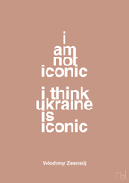 plakat: i am not iconic i think ukraine is iconic - powder-Politikker-A1two3