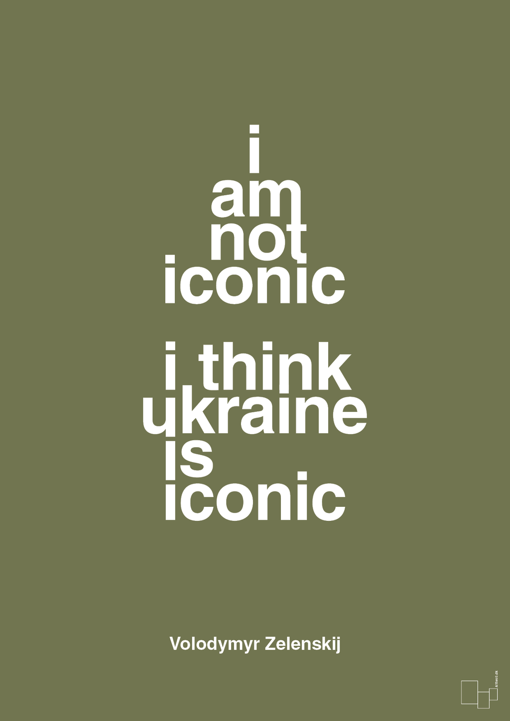 plakat: i am not iconic i think ukraine is iconic - secret meadow-Politikker-A1two3