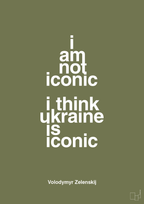 plakat: i am not iconic i think ukraine is iconic - secret meadow-Politikker-A1two3