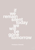 plakat: if we remain silent today we will be gone tomorrow - broken beige-Politikker-A1two3