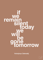 plakat: if we remain silent today we will be gone tomorrow - cider spice-Politikker-A1two3