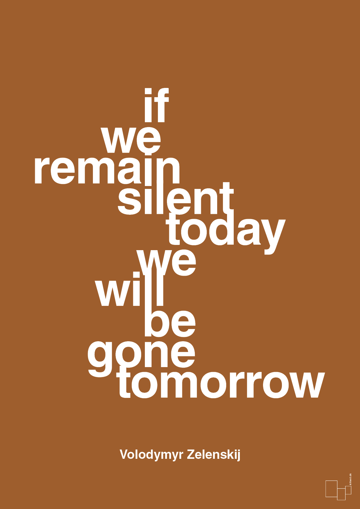 plakat: if we remain silent today we will be gone tomorrow - cognac-Politikker-A1two3
