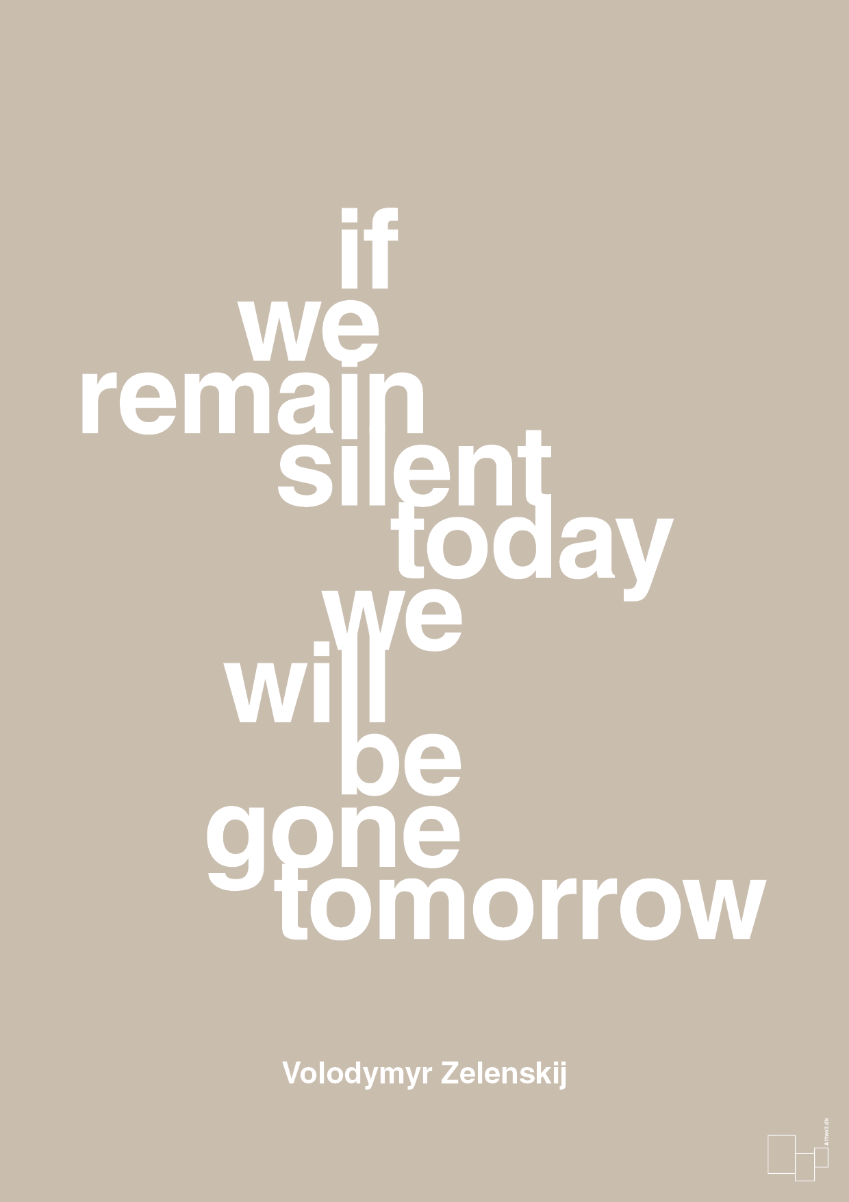 plakat: if we remain silent today we will be gone tomorrow - creamy mushroom-Politikker-A1two3