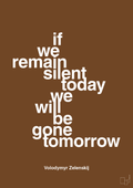 plakat: if we remain silent today we will be gone tomorrow - dark brown-Politikker-A1two3