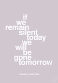 plakat: if we remain silent today we will be gone tomorrow - dusty lilac-Politikker-A1two3