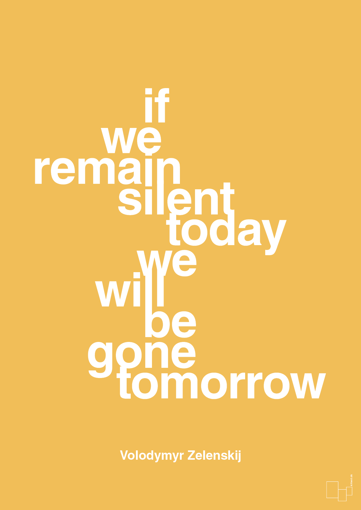 plakat: if we remain silent today we will be gone tomorrow - honeycomb-Politikker-A1two3