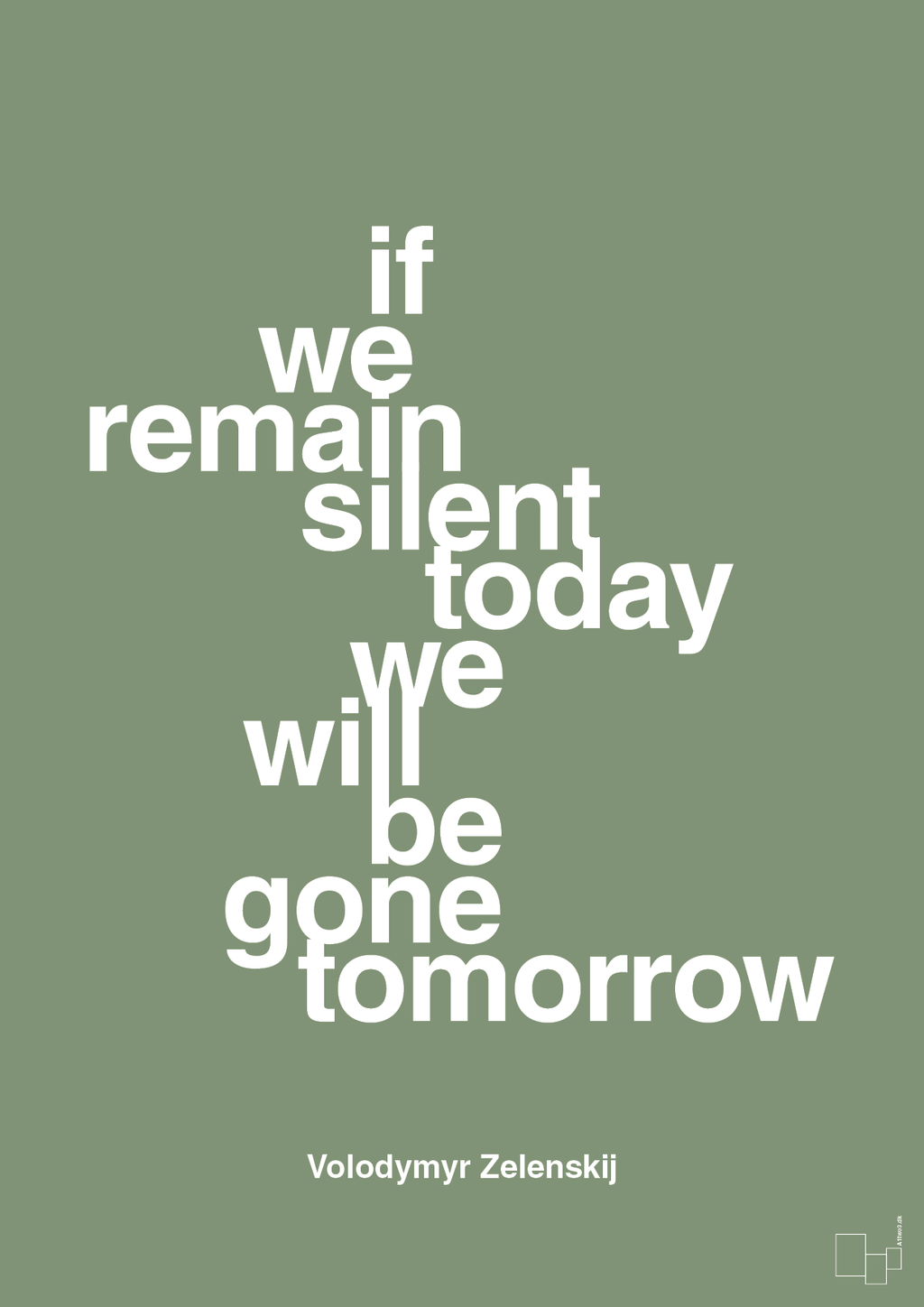 plakat: if we remain silent today we will be gone tomorrow - jade-Politikker-A1two3