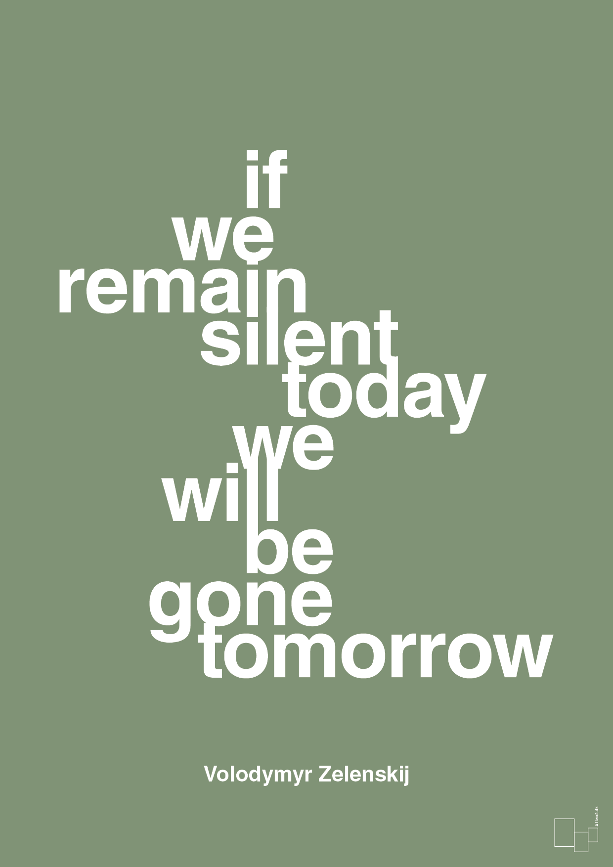plakat: if we remain silent today we will be gone tomorrow - jade-Politikker-A1two3