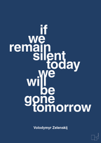 plakat: if we remain silent today we will be gone tomorrow - lapis blue-Politikker-A1two3