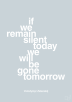 plakat: if we remain silent today we will be gone tomorrow - light drizzle-Politikker-A1two3