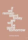plakat: if we remain silent today we will be gone tomorrow - powder-Politikker-A1two3