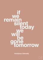 plakat: if we remain silent today we will be gone tomorrow - powder-Politikker-A1two3