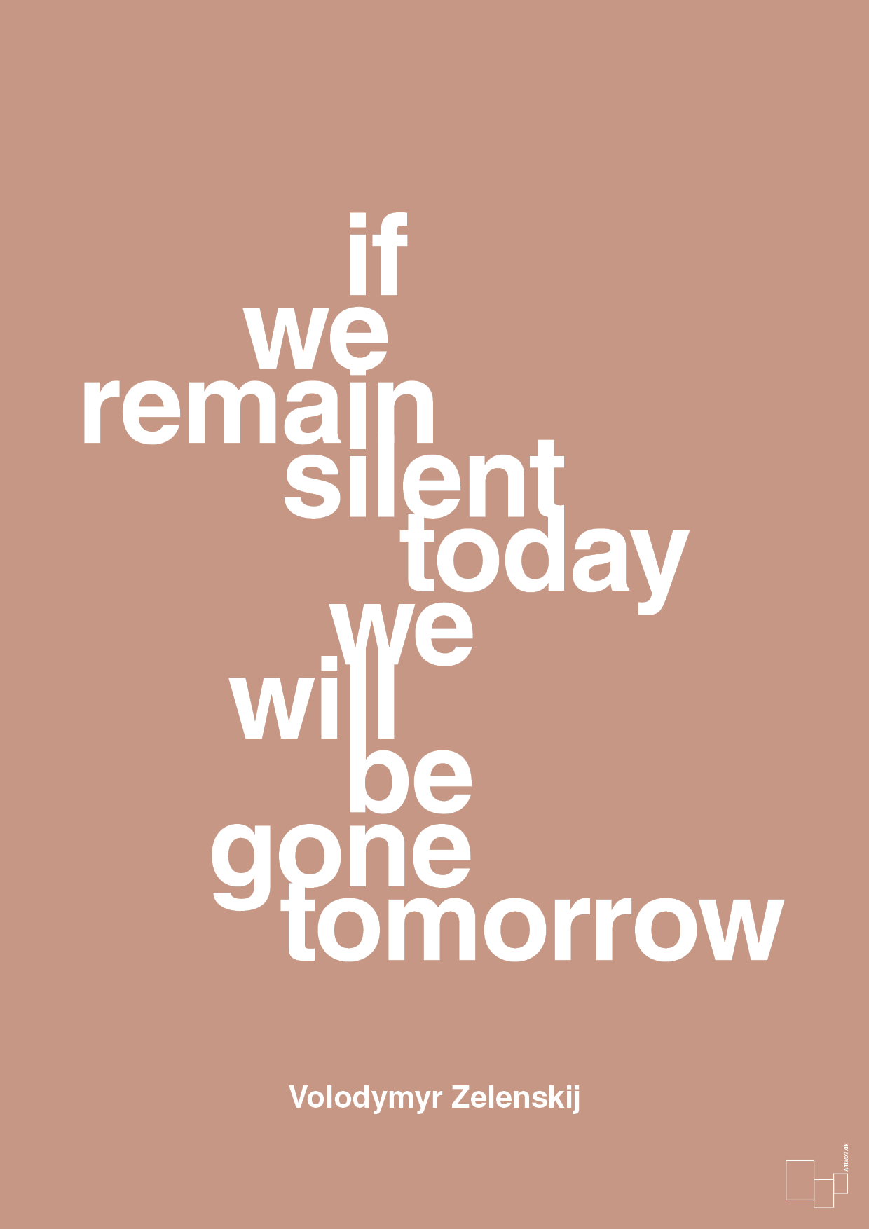 plakat: if we remain silent today we will be gone tomorrow - powder-Politikker-A1two3