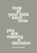 plakat: look at your kids each time you are making a decision - battleship gray-Politikker-A1two3