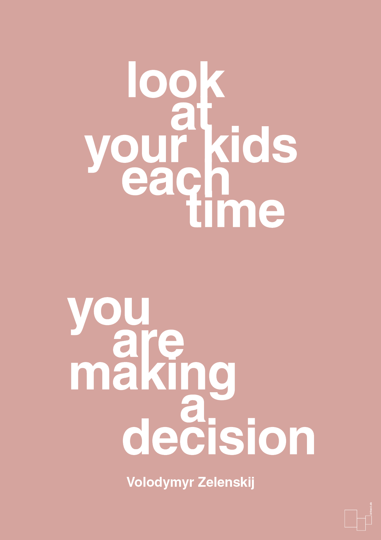 plakat: look at your kids each time you are making a decision - bubble shell-Politikker-A1two3