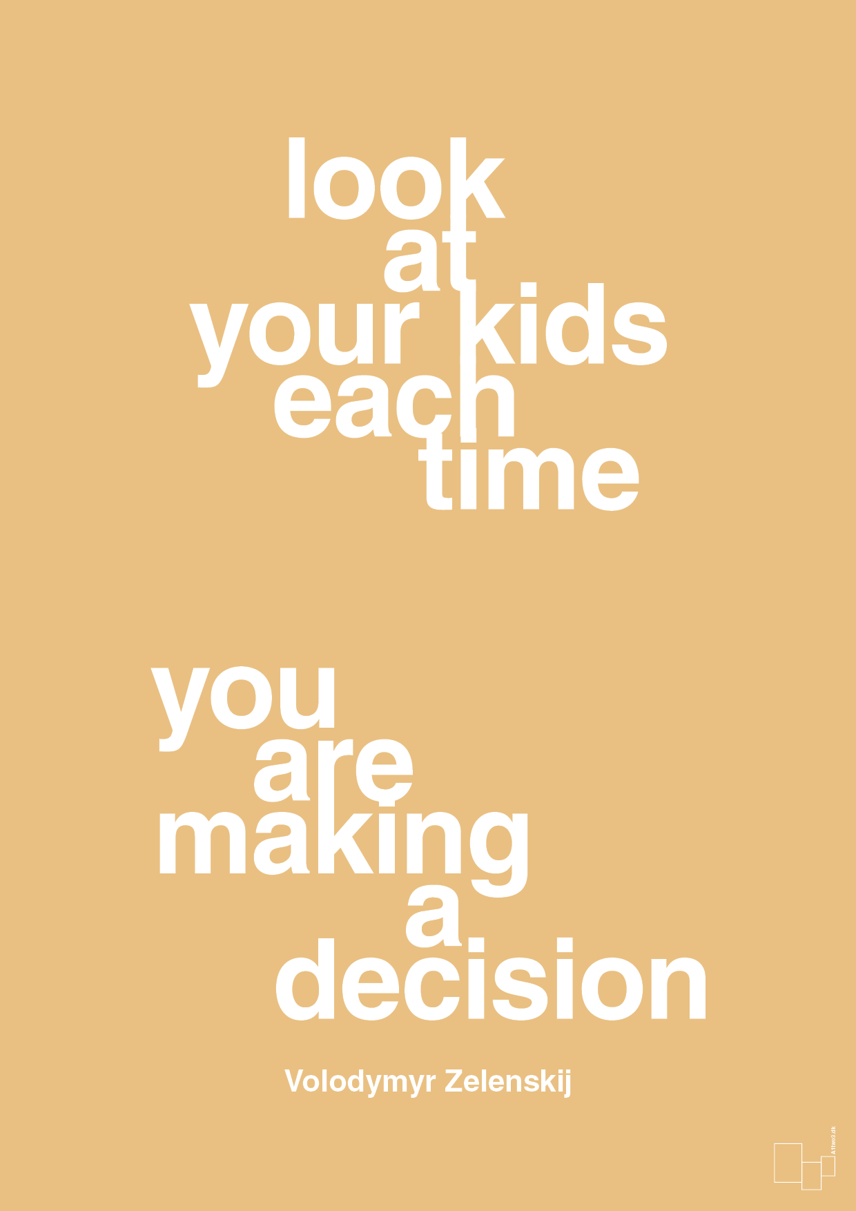plakat: look at your kids each time you are making a decision - charismatic-Politikker-A1two3