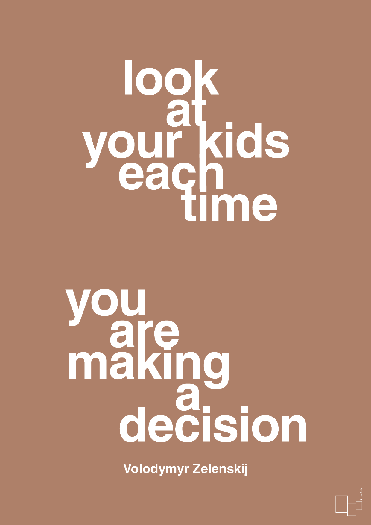 plakat: look at your kids each time you are making a decision - cider spice-Politikker-A1two3